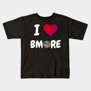 I LOVE BMORE WITH HEART DESIGN Kids T-Shirt